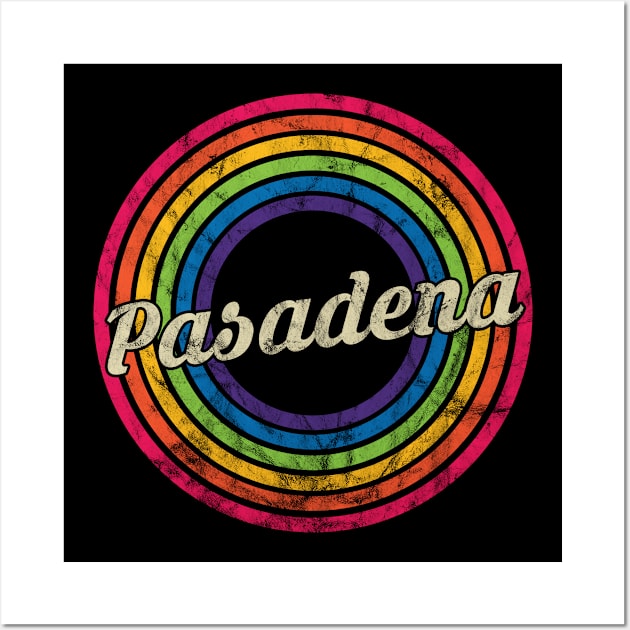 Pasadena - Retro Rainbow Faded-Style Wall Art by MaydenArt